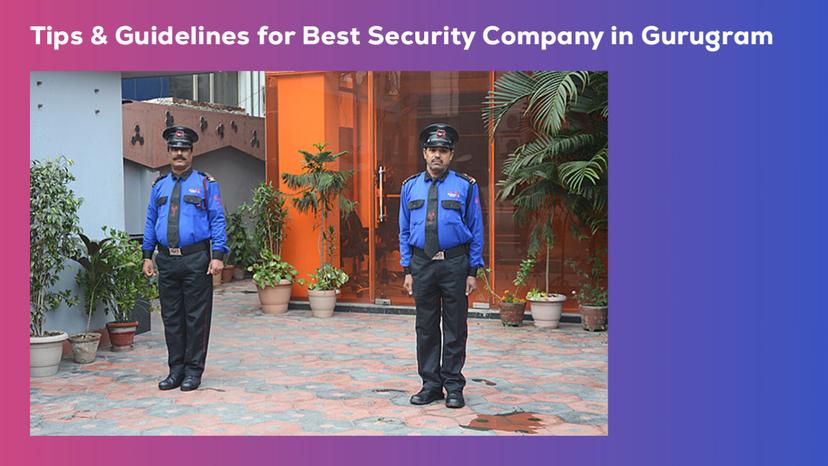 Best Security Company in Gurugram – Tips & Guidelines