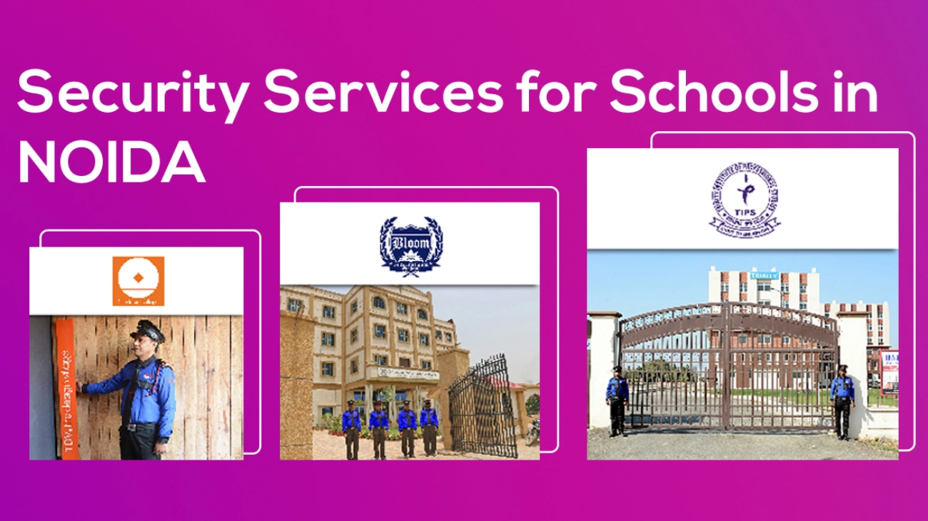 Security for Schools in Noida