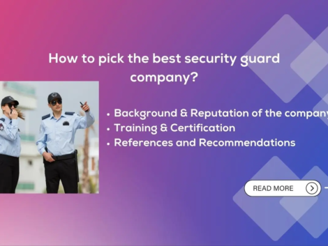 How to pick the best security guard company?