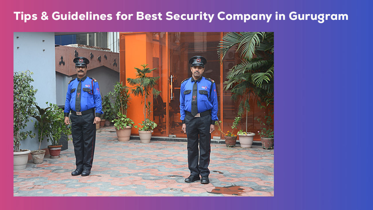 Best Security Company in Gurugram - Tips & Guidelines
